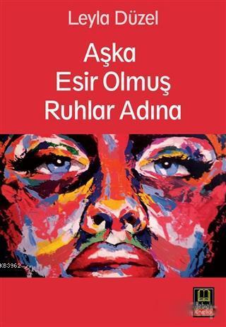 Aşka Esir Olmuş Ruhlar Adına