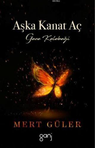 Aşka Kanat Aç; Gece Kelebeği