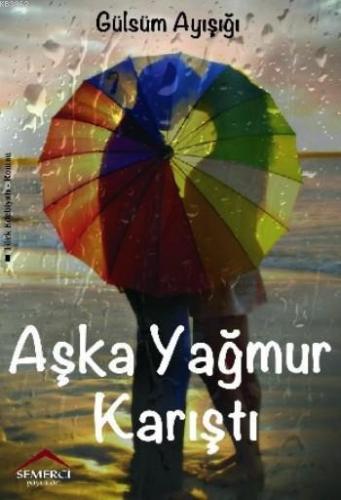Aşka Yağmur Karıştı