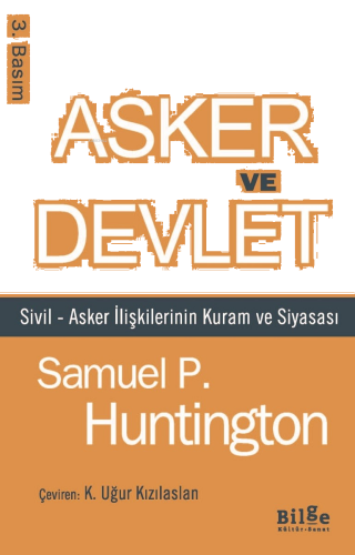 Asker Ve Devlet Sivil – Asker İlişkilerinin Kuram Ve Siyasası