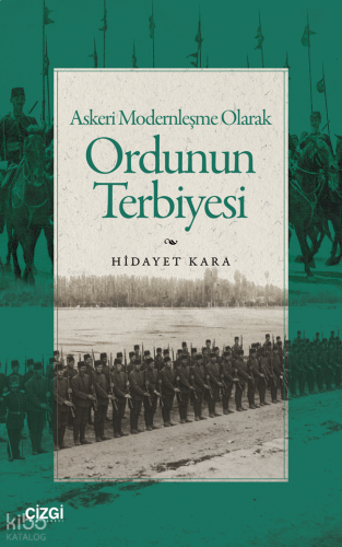 Askeri Modernleşme Olarak Ordunun Terbiyesi