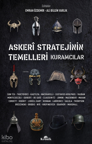 Askeri Stratejinin Temelleri ;Kuramcılar