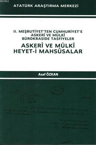 Askeri ve Mülki Heyet-i Mahsusalar; 2. Meşrutiyet'ten Cumhuriyet'e Askeri ve Mülki Bürokraside Tasfiyeler
