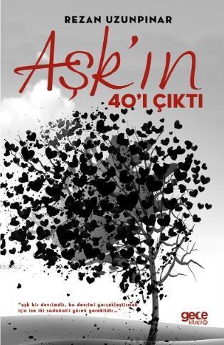 Aşk'ın 40'ı Çıktı; "Aşk Bir Devrimdir, Bu Devrimi Gerçekleştirmek İçin İse İki Sadakatli Yürek Gereklidir..."