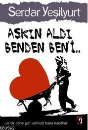 Aşkın Aldı Benden Ben'i