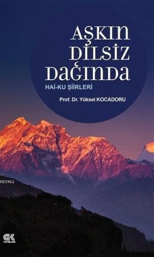 Aşkın Dilsiz Dağında Hai-ku Şiirleri