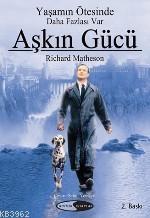 Aşkın Gücü; Yaşamın Ötesinde Daha Fazlası Var