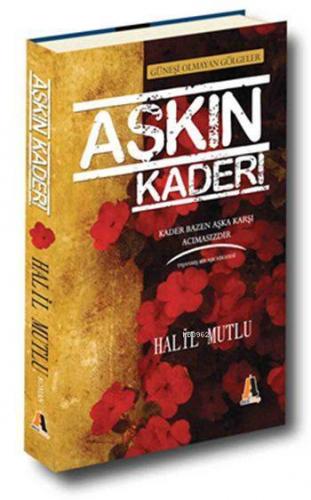 Aşkın Kaderi; Güneşi Olmayan Gölgeler