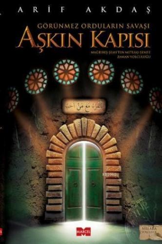 Aşkın Kapısı; Görünmez Orduların Savaşları