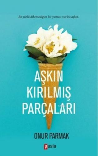 Aşkın Kırılmış Parçaları