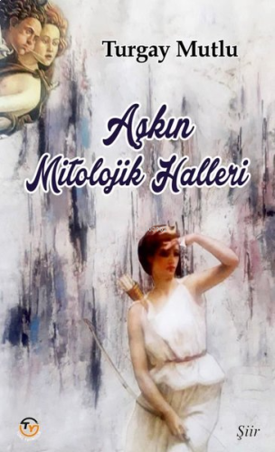 Aşkın Mitolojik Halleri