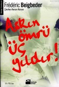 Aşkın Ömrü Üç Yıldır