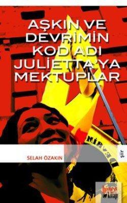Aşkın ve Devrim'in Kod Adı Julietta'ya Mektuplar