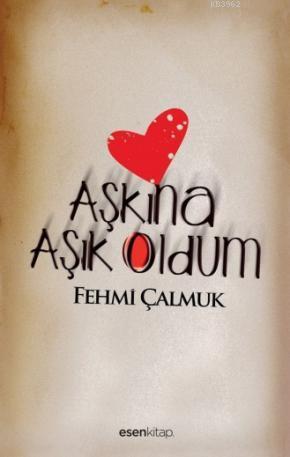 Aşkına Âşık Oldum