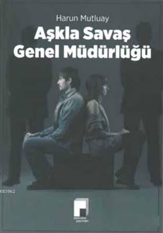 Aşkla Savaş Genel Müdürlüğü