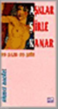 Aşklar Şiirle Kanar; 99 Şair 99 Şiir