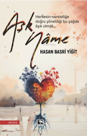 Aşknâme;Herkesin Narsistliğe Doğru Yöneldiği Bu Çağda Aşık Olmak...