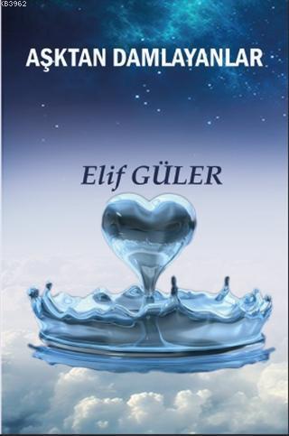 Aşktan Damlayanlar