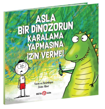 Asla Bir Dinozorun Karalama Yapmasına İzin Verme