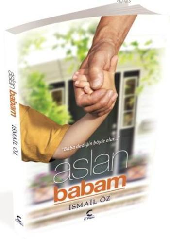 Aslan Babam; Baba Dediğin Böyle Olur