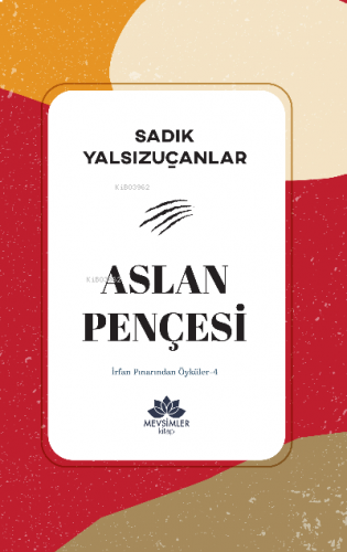 Aslan Pençesi;İrfan Pınarından Öyküler -4