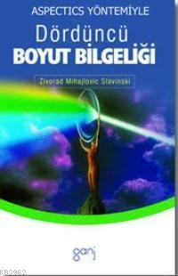 Aspectics Yöntemiyle| Dördüncü Boyut Bilgeliği