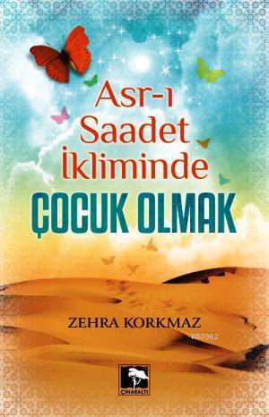 Asr-ı Saadet İkliminde Çocuk Olmak