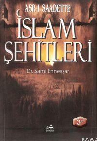 Asr-ı Saadetteki İslam Şehitleri