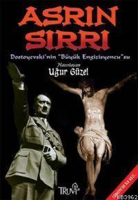 Asrın Sırrı; Dostoyevski'nin Büyük Engizisyoncu'su