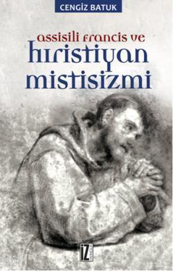 Assissili Francis ve Hristiyan Mistisizmi