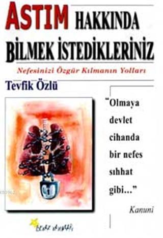 Astım Hakkında Bilmek İstedikleriniz Nefesinizi Özgür Kılmanın Yolları