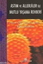 Astım ve Allerjiler İle Mutlu Yaşama Rehberi