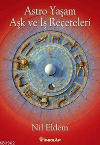 Astro Yaşam| Aşk ve İş Reçeteleri