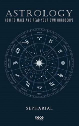 Astroloji;Kendi Burcunuzu Nasıl Yaparsınız Ve Okursunuz