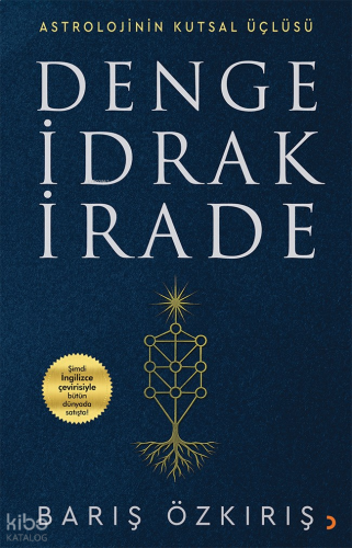 Astrolojinin Kutsal Üçlüsü Denge İdrak İrade