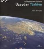 Astronotların Gözüyle Uzaydan Türkiye