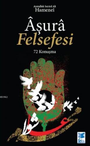 Aşura Felsefesi; 72 Konuşma