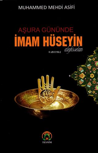 Aşura Gününde İmam Hüseyin (a.s)