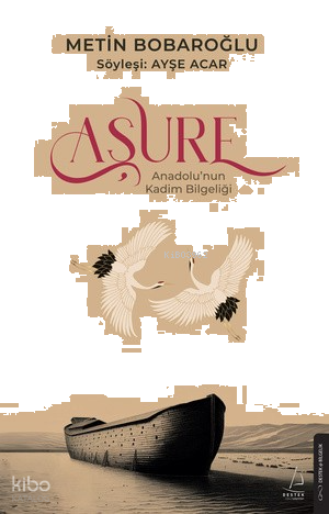 Aşure;Anadolu’nun Kadim Bilgeliği