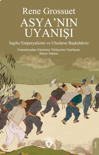 Asya’nın Uyanışı ;İngiliz Emperyalizmi ve Ulusların Başkaldırısı