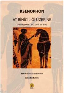 At Biniciliği Üzerine; (Peri Hippikes / 2400 yıllık bir eser)