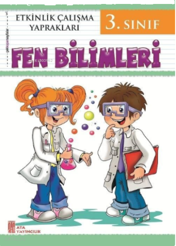 Ata Yayıncılık 3. Sınıf Etkinlik Çalışma Yaprakları Fen Bilimleri