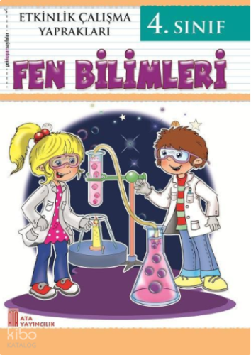 Ata Yayıncılık 4. Sınıf Etkinlik Çalışma Yaprakları Fen Bilimleri