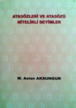 Atasözleri ve Atasözü Nitelikli Deyimler