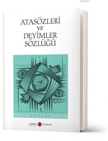 Atasözleri ve Deyimler Sözlüğü