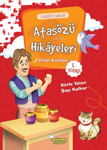Atasözü Hikayeleri - Körle Yatan Şaşı Kalkar