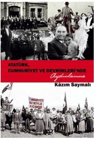 Atatürk, Cumhuriyet ve Devrimleri'nde Aydınlanma
