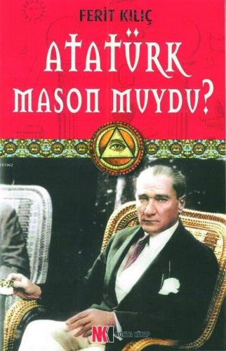 Atatürk Mason Muydu?