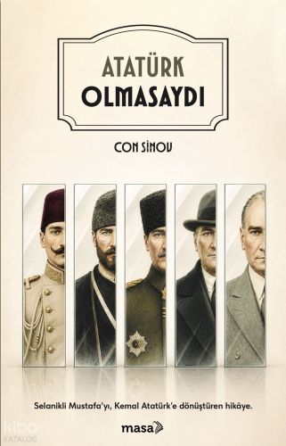Atatürk Olmasaydı