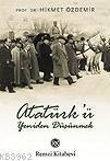 Atatürk´ü Yeniden Düşünmek